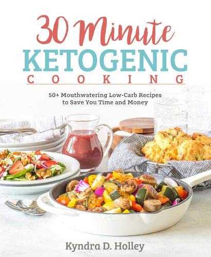 30-Minute Ketogenic Cooking - Book