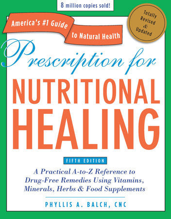 Prescription for Nutritional Healing - Book